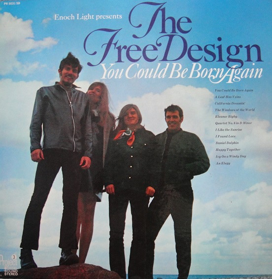 FREE DESIGN - YOU COULD BE BORN AGAIN