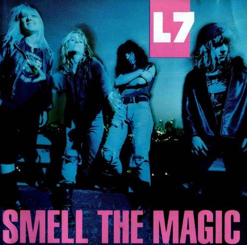 L7 - SMELL THE MAGIC