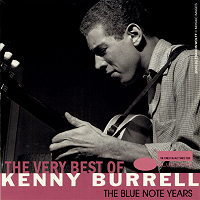 KENNY BURRELL - THE VERY BEST OF KENNY BURRELL/ BLUE NOTE YEARS