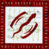 ESCAPE CLUB - DOLLARS AND SEX