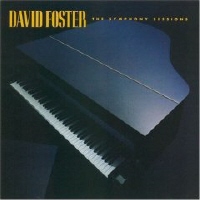 DAVID FOSTER - THE SYMPHONY SESSIONS