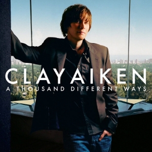 CLAY AIKEN - A THOUSAND DIFFERENT WAYS