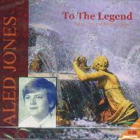 ALED JONES - TO THE LEGEND