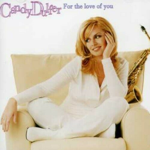 CANDY DULFER - FOR THE LOVE OF YOU