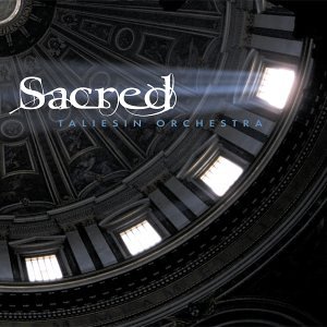 TALIESIN ORCHESTRA - SACRED