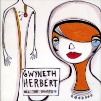 GWYNETH HERBERT - ALL THE GHOSTS