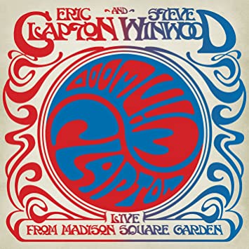 ERIC CLAPTON & STEVE WINWOOD - LIVE FROM MADISON SQUARE GARDEN