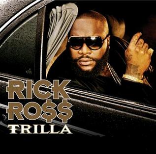 RICK ROSS - TRILLA