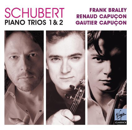 RENAUD & GAUTIER CAPUCON / FRANK BRALEY - SCHUBERT : COMPLETE PIANO TRIOS