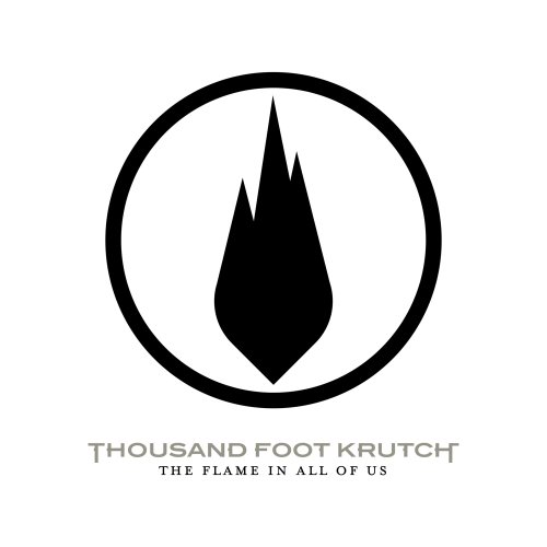 THOUSAND FOOT KRUTCH - THE FLAME IN ALL OF US [수입]