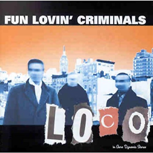 FUN LOVIN' CRIMINALS - LOCO [수입]