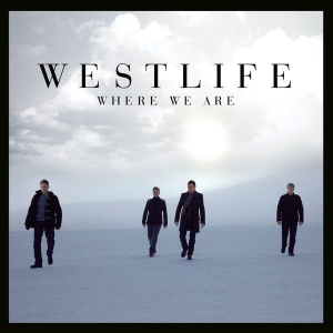 WESTLIFE - WHERE WE ARE