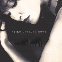 KEIKO MATSUI - MOYO [HEART & SOUL]