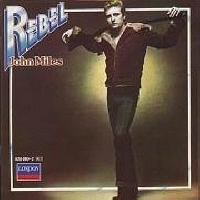 JOHN MILES - REBEL
