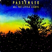 PASSENGER - ALL THE LITTLE LIGHTS [DELUXE EDITION]