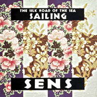 S.E.N.S. - SAILING [THE SILK ROAD OF THE SEA]