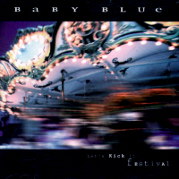 베이비 블루(BABY BLUE) - LET IS KICK IT FESTIVAL