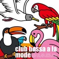 V.A - CLUB BOSSA A LA MODE