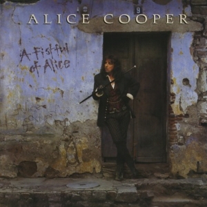 ALICE COOPER - A FISTFUL OF ALICE