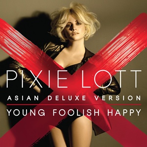 PIXIE LOTT - YOUNG FOOLISH HAPPY [ASIAN DELUXE VERSION]