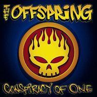 THE OFFSPRING - CONSPIRACY OF ONE