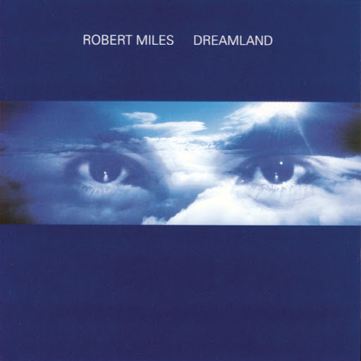 ROBERT MILES - DREAMLAND