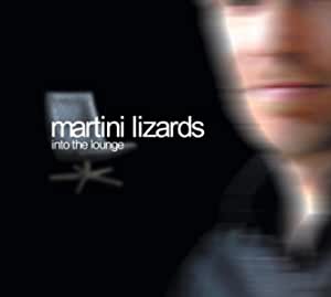 MARTINI LIZARDS - INTO THE LOUNGE
