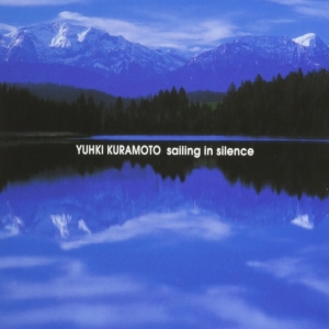 YUHKI KURAMOTO - SAILING IN SILENCE