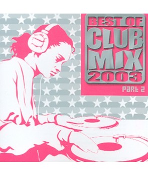 V.A - BEST OF CLUB MIX 2003 PART.2