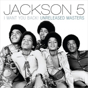 JACKSON 5 - I WANT YOU BACK! UNRELEASED MASTERS [수입]