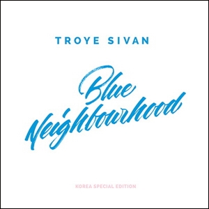TROYE SIVAN - BLUE NEIGHBOURHOOD [KOREA SPECIAL EDITION]