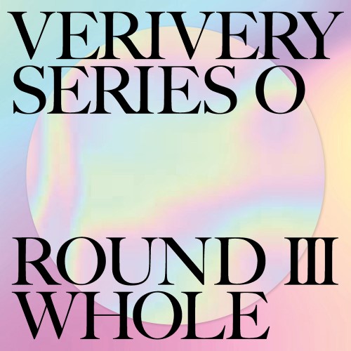 VERIVERY - 1集 SERIES 'O' ROUND 3 : WHOLE [A Ver.]