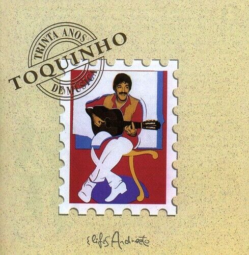 TOQUINHO - TRINTA ANOS DE MUSICA [수입]