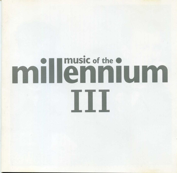 V.A - MUSIC OF THE MILLENNIUM VOL.III