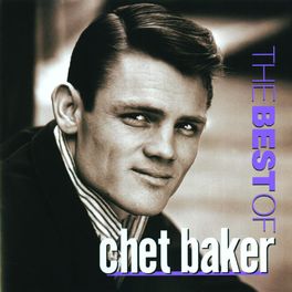 CHET BAKER - THE BEST OF CHET BAKER