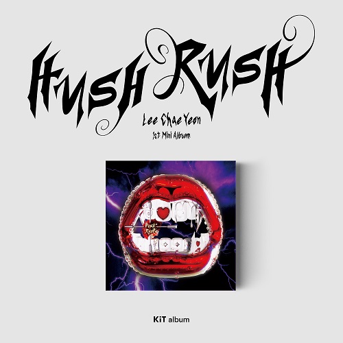 イ・チェヨン(LEE CHAE YEON) - HUSH RUSH [KiT Album]