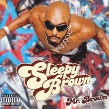 SLEEPY BROWN - MR.BROWN