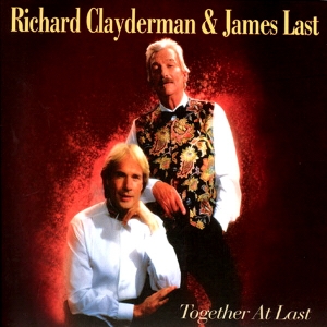 RICHARD CLAYDERMAN & JAMES LAST - TOGETHER AT LAST