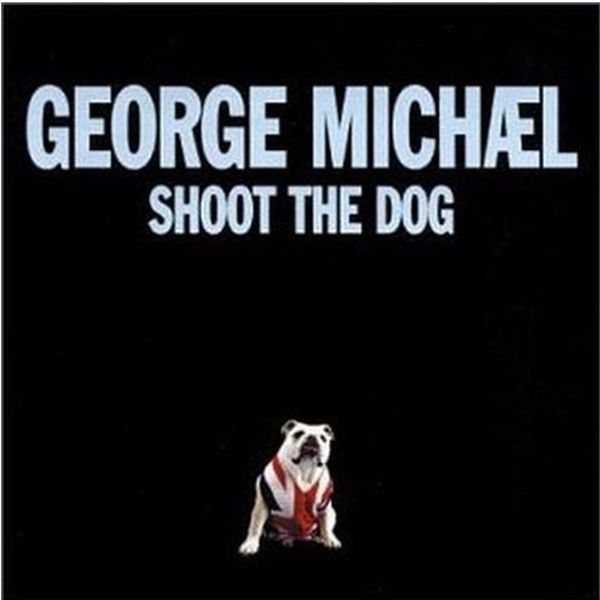 GEORGE MICHAEL - SHOOT THE DOG [SINGLE]