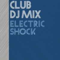 V.A - CLUB DJ MIX : ELECTRIC SHOCK