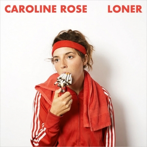 CAROLINE ROSE - LONER [수입] [LP/VINYL]