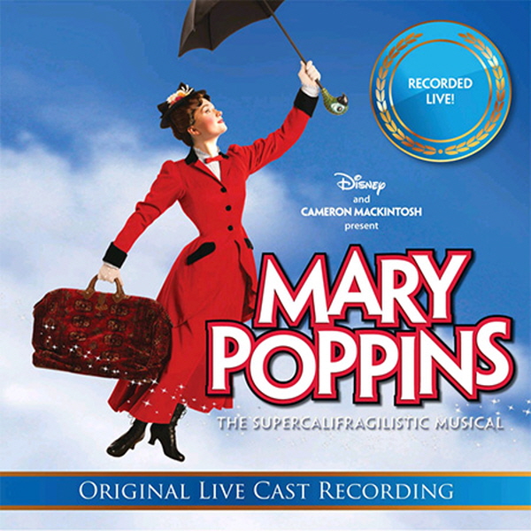 O.S.T - MARY POPPINS [ORIGINAL LIVE CAST RECORDING : THE SUPERCALIFRAGILISTIC MUSICAL]