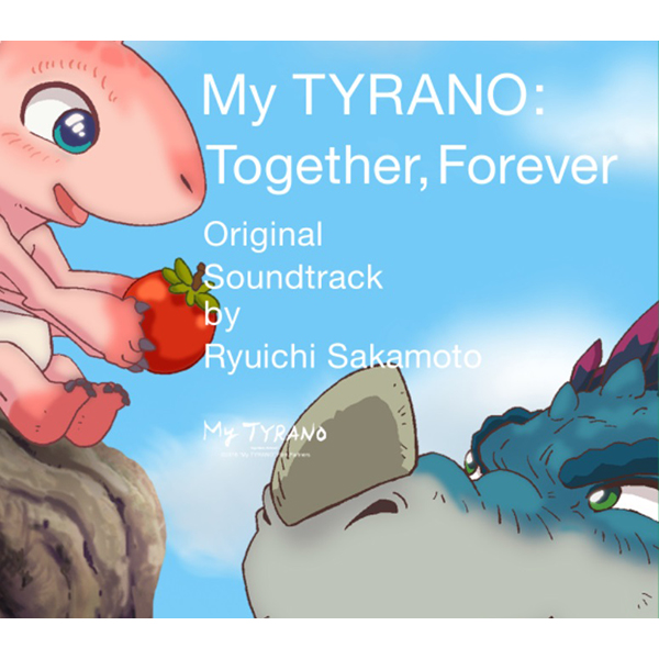 O.S.T. - MY TYRANO : TOGETHER, FOREVER [RYUICHI SAKAMOTO]