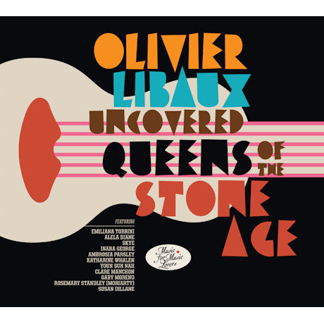 `OLIVIER LIBAUX - UNCOVERED QUEENS OF THE STONE AGE