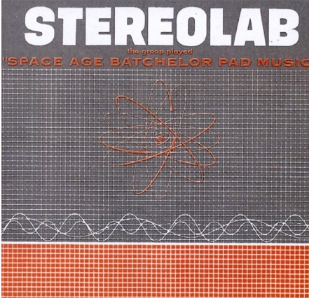 STEREOLAB - THE GROOP PLAYED SPACE AGE BATCHELOR PAD MUSIC [클리어컬러 바이닐] [수입] [LP/VINYL]