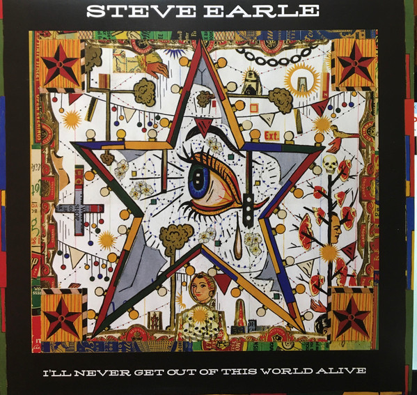 STEVE EARLE - I'LL NEVER GET OUT OF THIS WORLD ALIVE [수입] [LP/VINYL] 