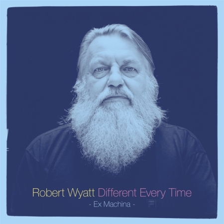ROBERT WYATT - DIFFERENT EVERY TIME VOLUME 1 : EX MACHINA [수입] [LP/VINYL]