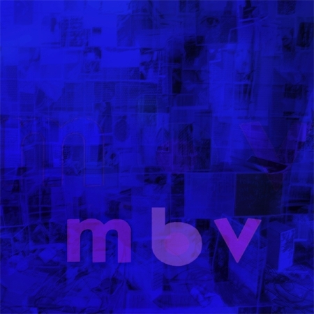 MY BLOODY VALENTINE - M B V [스탠다드] [DOWNLOAD CODE] [수입] [LP/VINYL] 