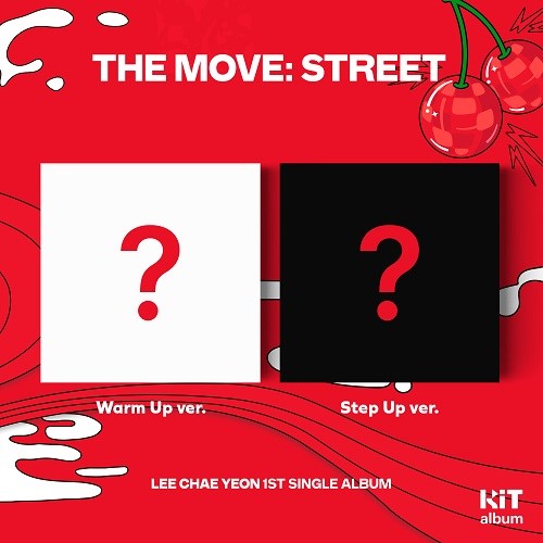 イ・チェヨン(LEE CHAE YEON) - The Move: Street [KiT Ver. - Random Cover]