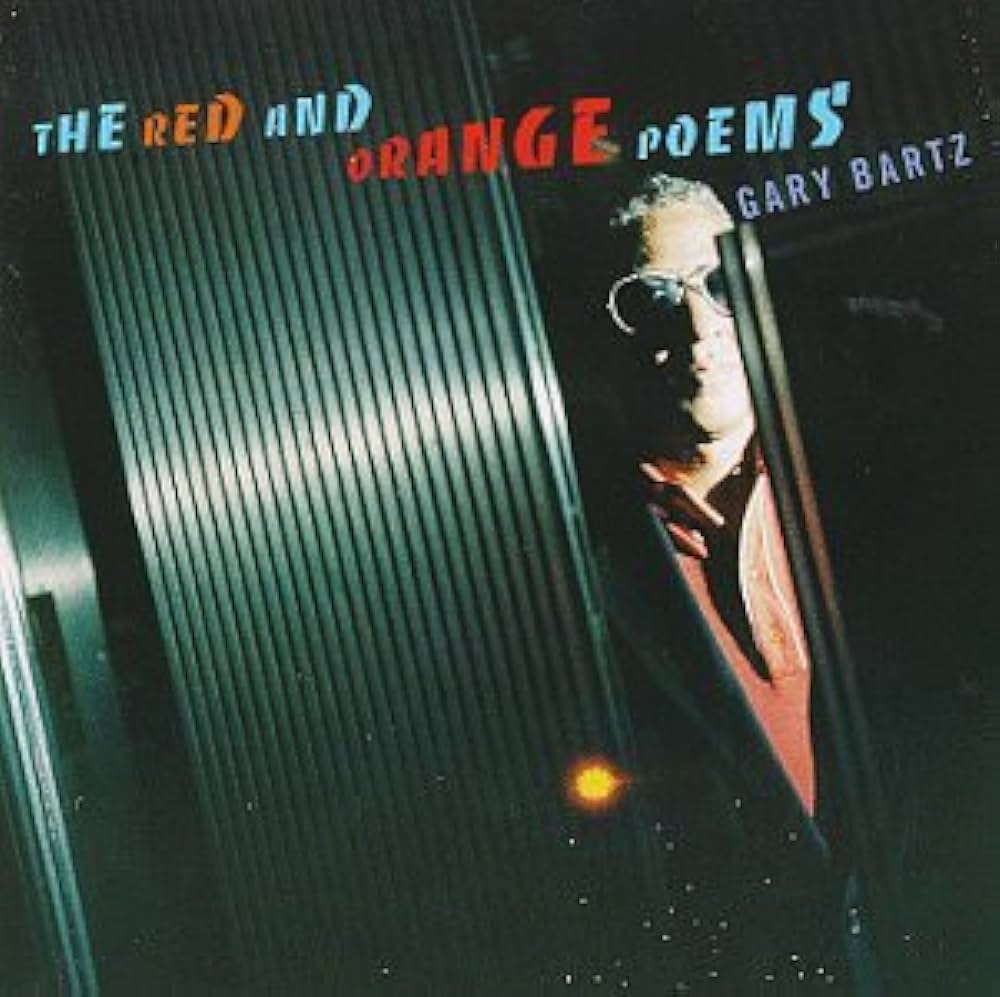 GARY BARTZ - THE RED AND ORANGE POEMS [수입]